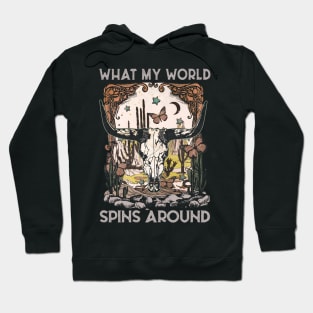 What My World Spins Around Deserts Skull Hoodie